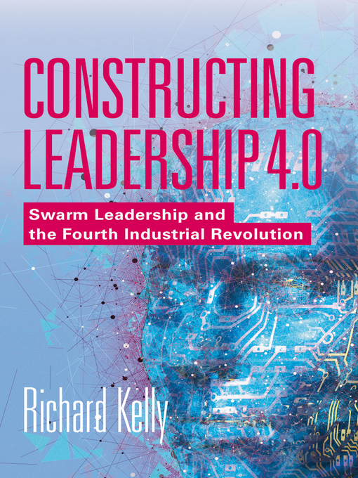 Title details for Constructing Leadership 4.0 by Richard Kelly - Available